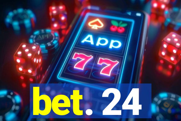 bet. 24